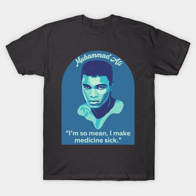 Muhammad Ali Portrait and Quote T-Shirt by Slightly Unhinged